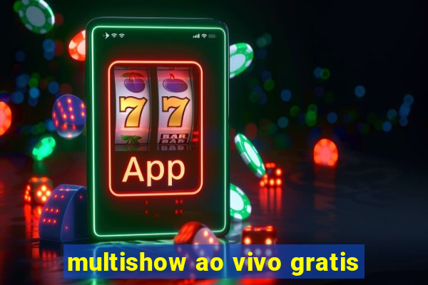 multishow ao vivo gratis